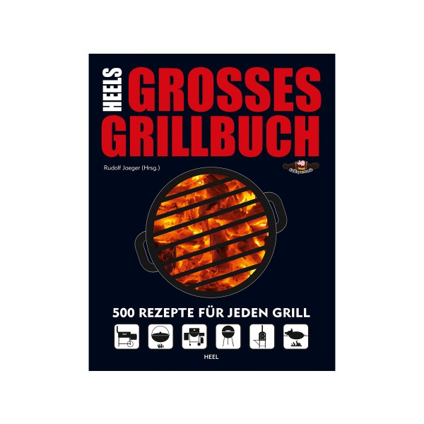 Heels Grosses Grillbuch - 500 Rezepte - Rudolf Jäger - Heel Verlag